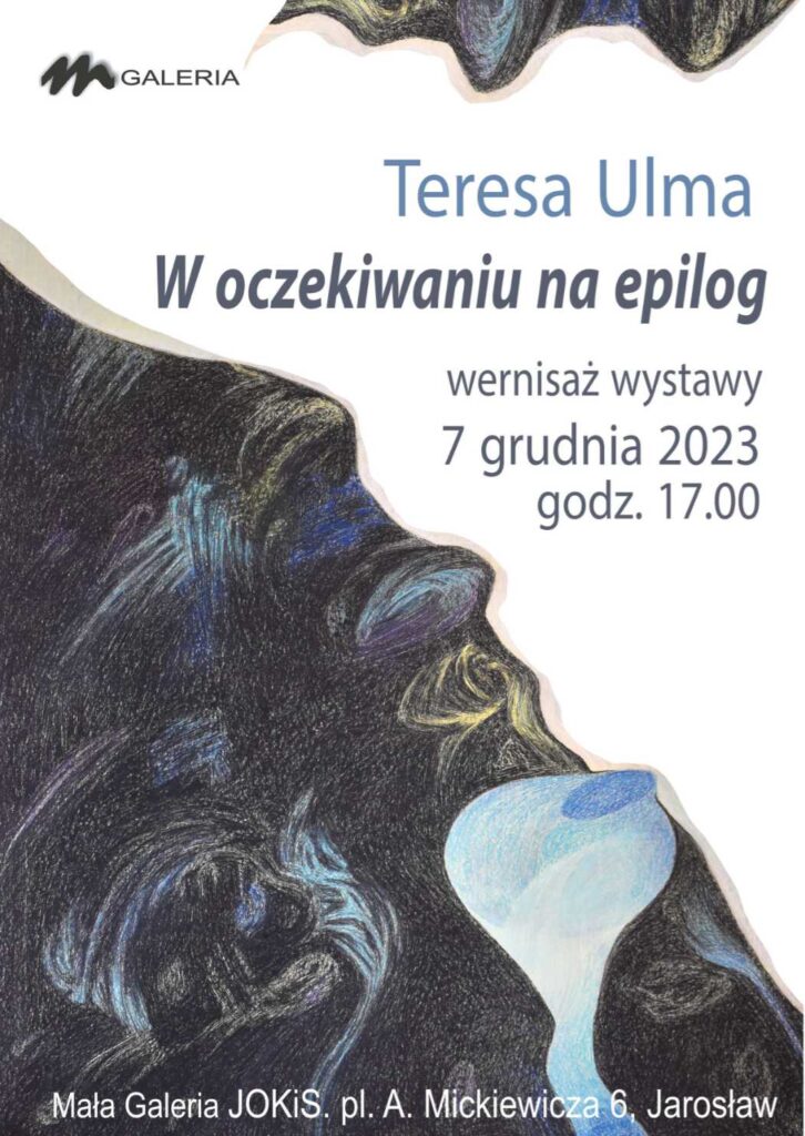 Plakat wystawy - W oczekiwaniu na epilog - Teresa Ulma. Wystawa w JOKiS